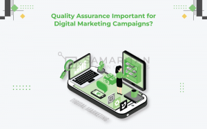 How Quality Assurance Can Improve Your Digital Marketing Campaigns